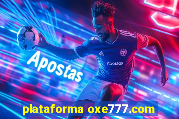 plataforma oxe777.com